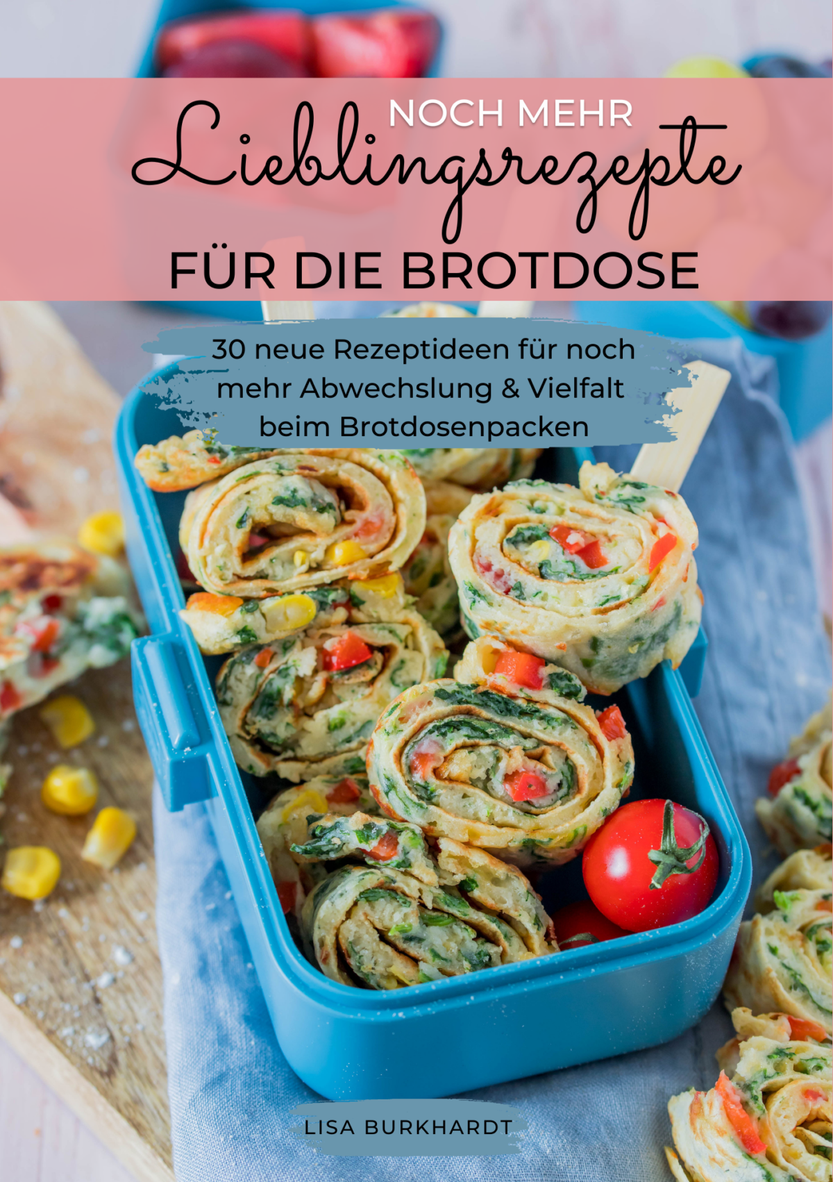 Noch mehr Lieblingsrezepte für die Brotdose