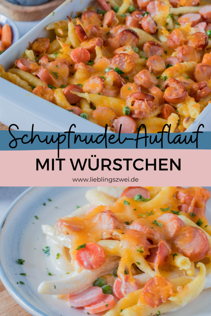 Schupfnudel Auflauf mit Würstchen