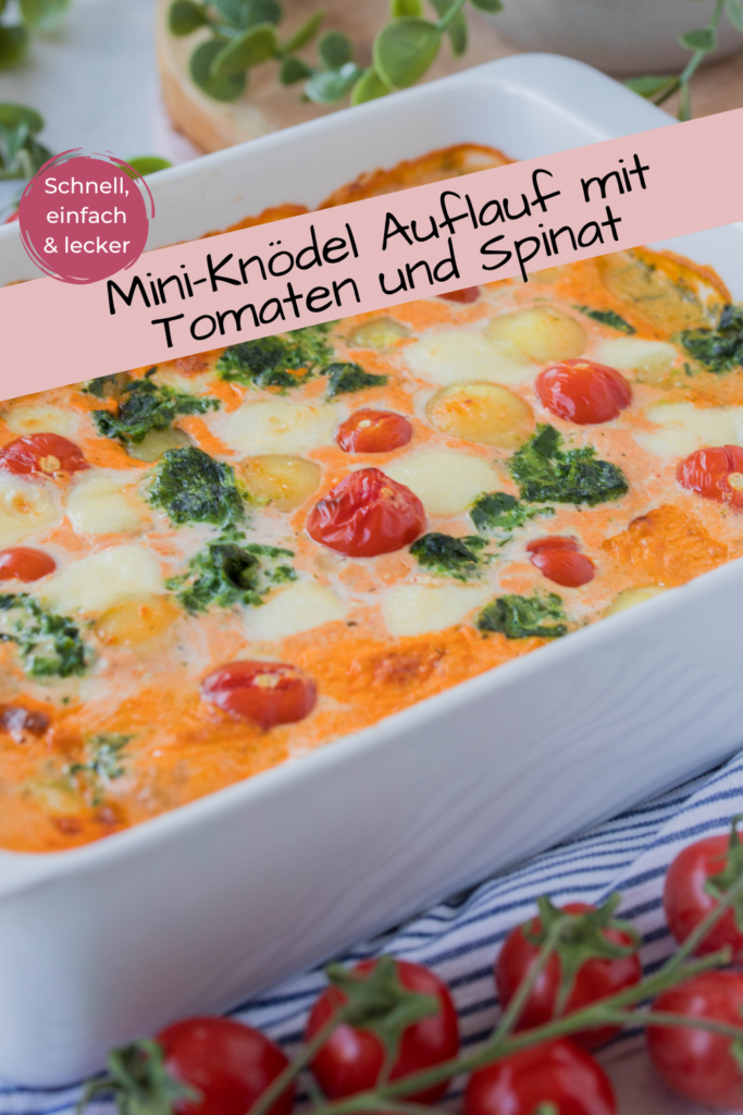 Mini-Knödel Auflauf mit Tomaten und Spinat