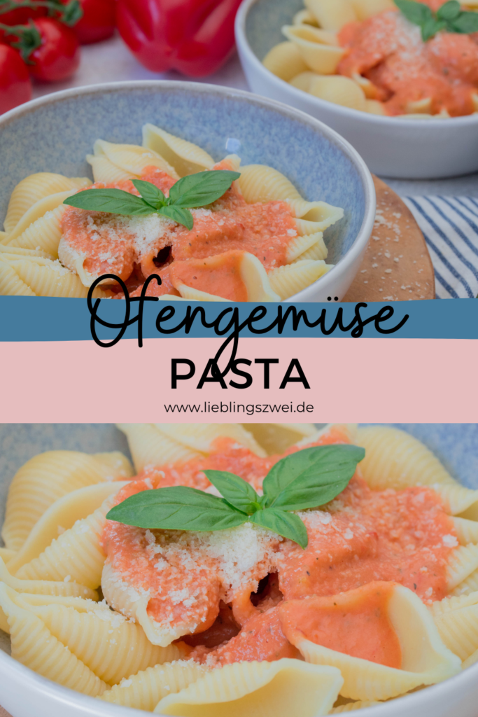 Ofengemüse Pasta Ofengemüse Pasta